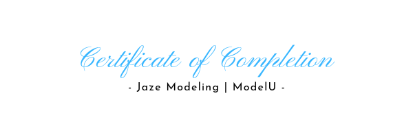 Certificate of Completion – Jaze Modeling